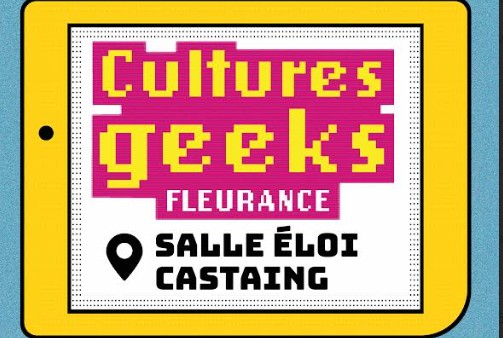 Cultures Geek à Fleurance : 4ème édition