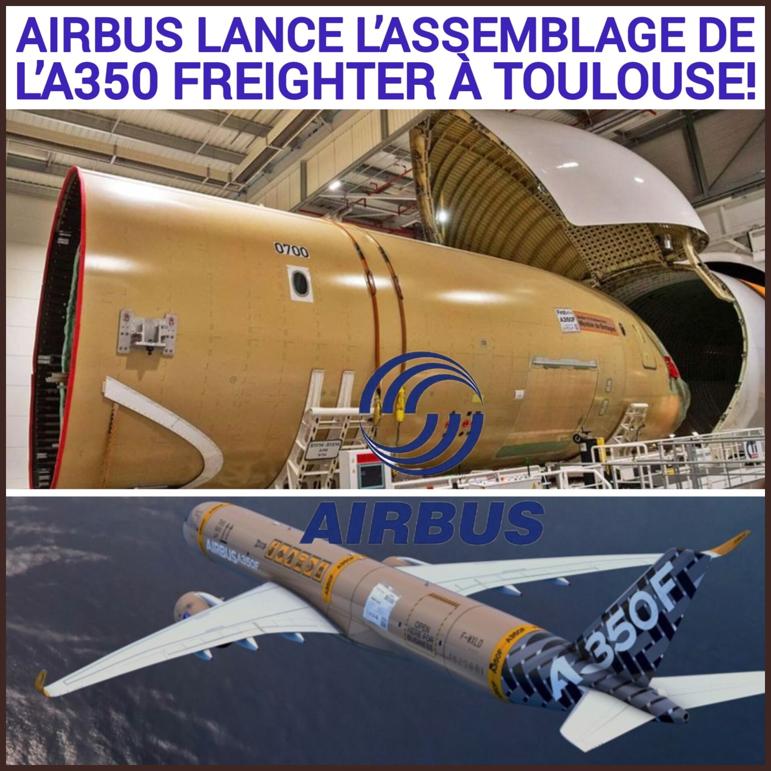Airbus commence l'assemblage de l'A350 Freighter