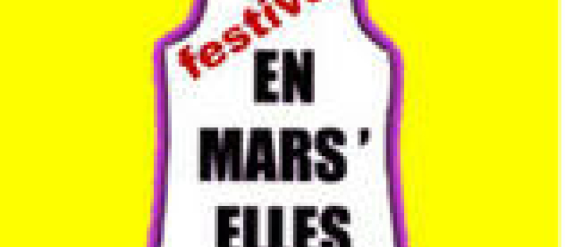 Le Festival En Mars'elles 
