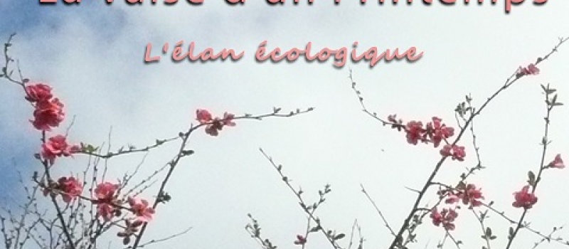 Cazaubon : Projection de « La Valse d’un Printemps- L’élan écologique »