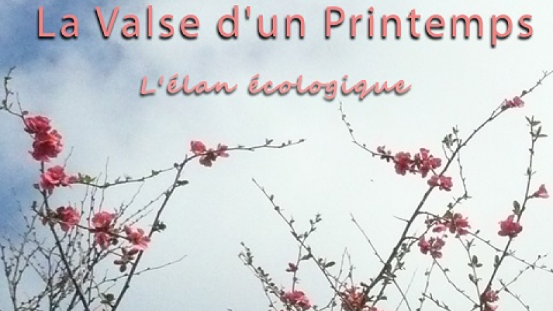 Cazaubon : Projection de « La Valse d’un Printemps- L’élan écologique »