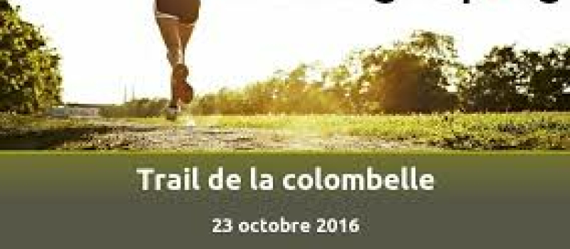 Trail de la colombelle : C'est dimanche le 23 octobre