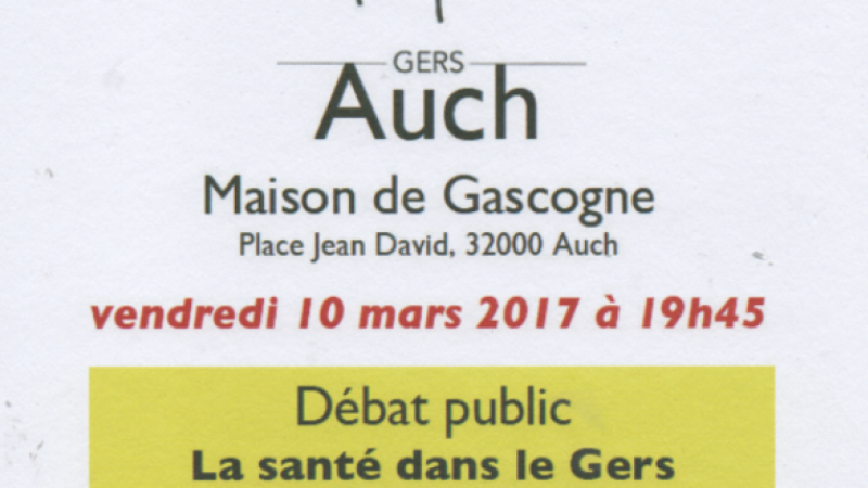 Débat public : La santé dans le Gers Le vendredi 10 Mars à Auch Maison de Gascogne