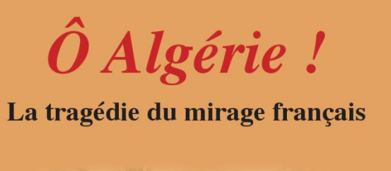 Causerie historique sur la conquête et l'indépendance de l'Algérie