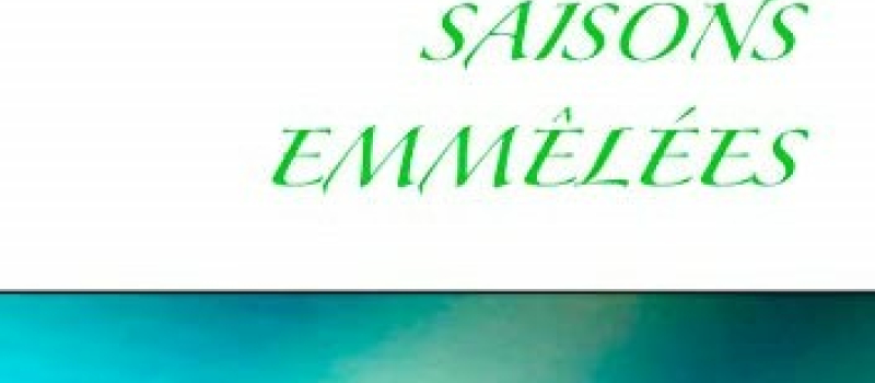 "Saisons emmêlées"