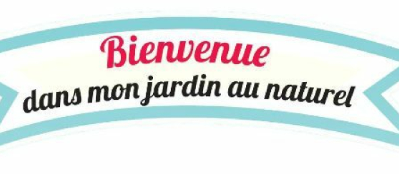 Bienvenue dans mon jardin au naturel dans le Gers - 8-9 juin 