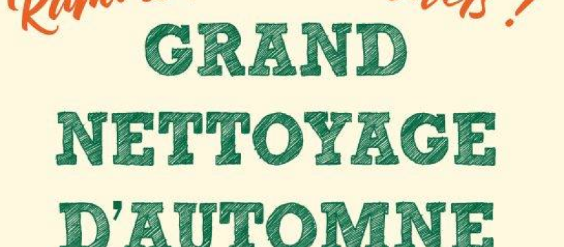Grand nettoyage d’automne 