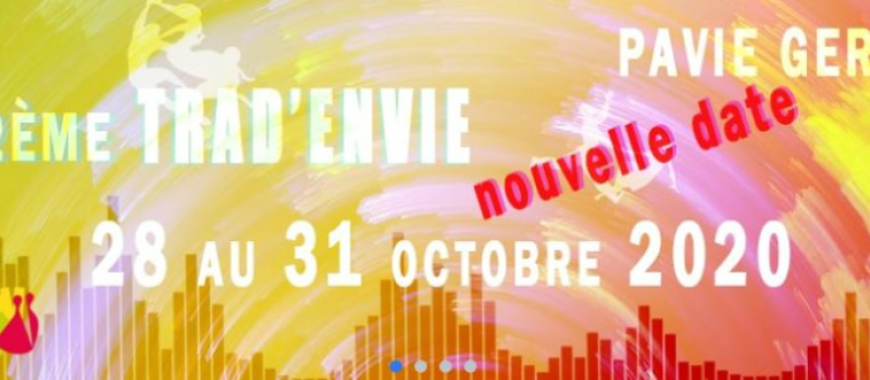 Trad'Envie, ce sera fin octobre