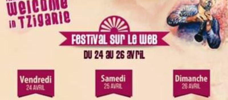 Welcome in Tziganie: Un festival virtuel