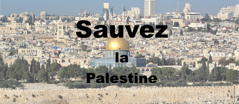 Sauvez la Palestine