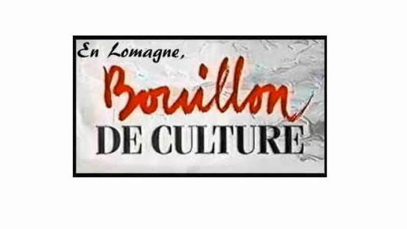 Un bouillon de culture lomagnol