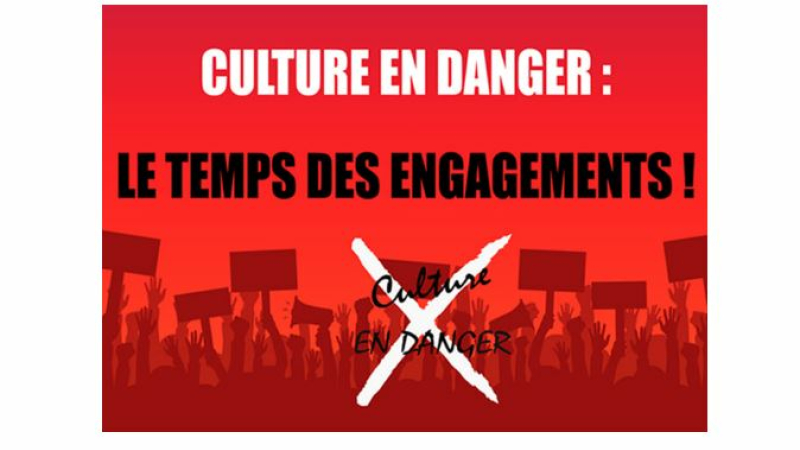 Culture en danger : le temps des engagements !