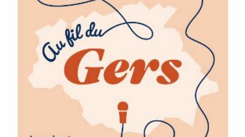Au fil du Gers, le podcast des personnalités inspirantes du département