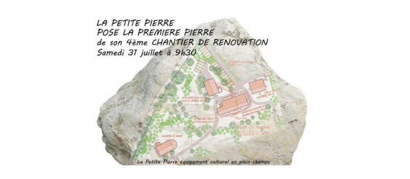 Le Grand Chantier de la Petite Pierre, c'est parti !