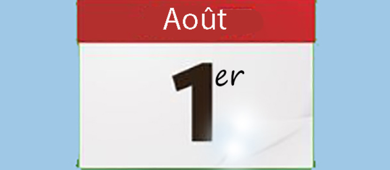 Ce qui a changé aujourd'hui 1er août