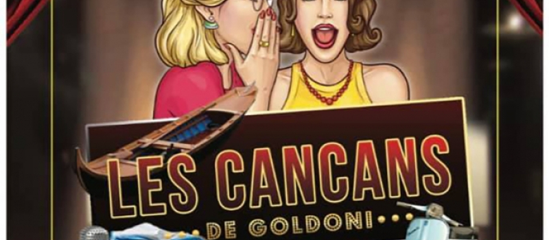 "Les Cancans" de Carlo Goldoni ", les 24 et 25 Septembre