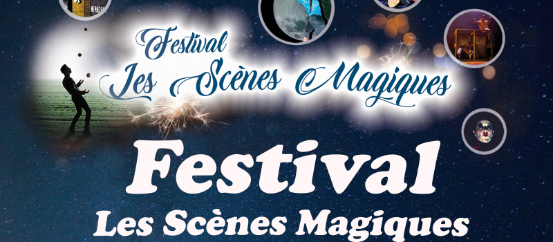 Les scènes magiques festival autrement