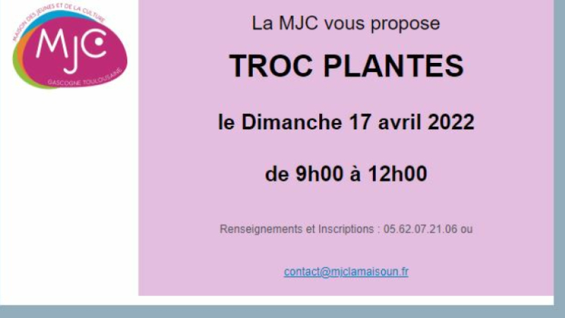 Nouveauté à la MJC ...du Troc de plantes au mois d'avril
