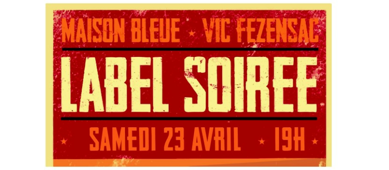 Label Soirée par Label de Nuit, c'est samedi !