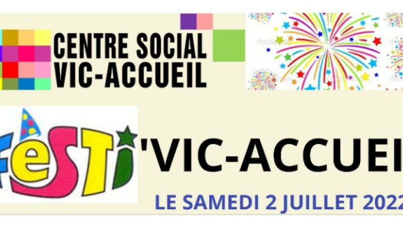 le 2 juillet, c'est...Festi Vic Accueil!