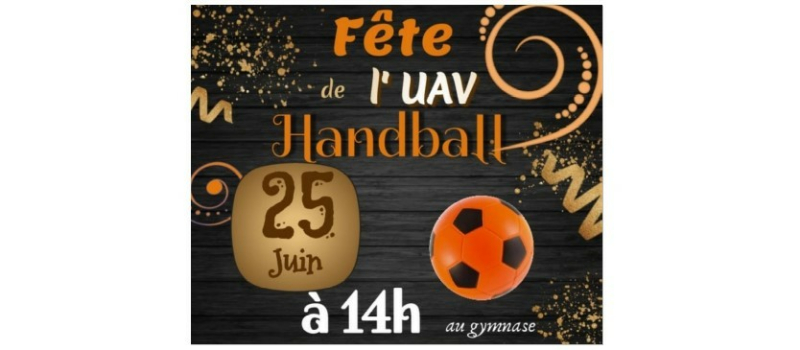 La fête de l'UAV Handball , c'est aujourd'hui samedi !
