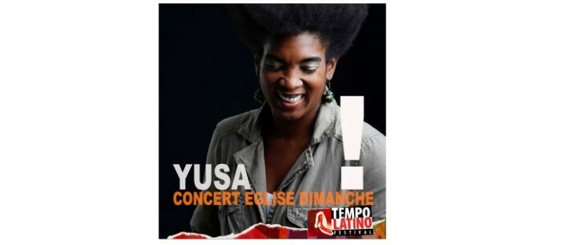 Tempo Latino 2022 : Yusa, "le son de Cuba au XXIème siècle" en concert à l'église dimanche