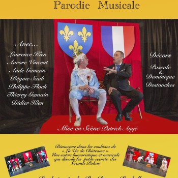 Affiche La vie de Châteaux: parodie musicale