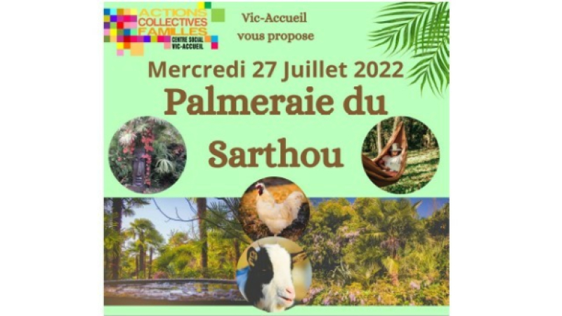 Sortie famille à la Palmeraie du Sarthou : il reste des places !