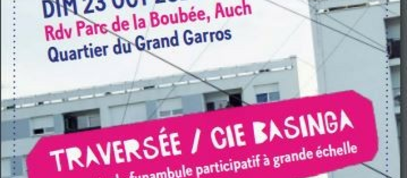 "Traversée " le prochain  spectacle de la compagnie Basinga au quartier du Grand Garros