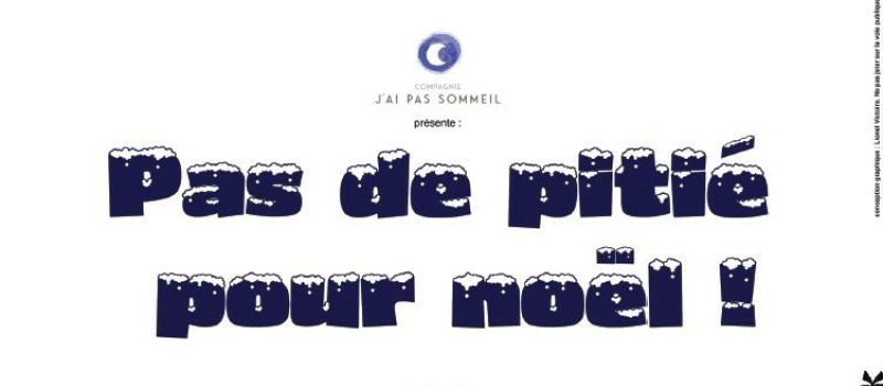 "Pas de pitié pour Noël", spectacle pour enfant
