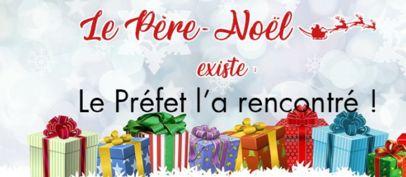 "Le Père Noël existe, le préfet l'a rencontré", suite et fin !