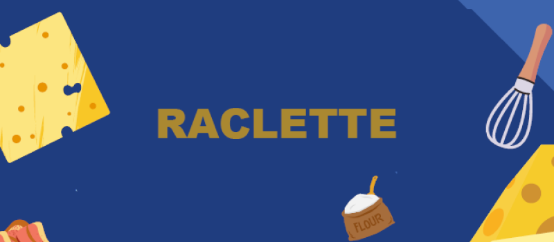 Partie raclette de A à Z