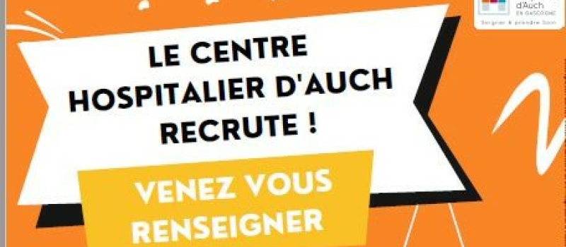 Le Centre Hospitalier d’Auch recrute !