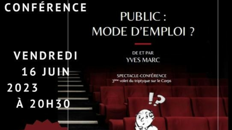 Spectacle-conférence : Public, mode d’emploi ?