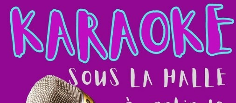 Grand karaoké sous la halle mercredi 21 juin