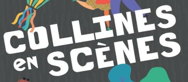 "Collines en Scènes" 7 °édition, un festival de théâtre axé sur la qualité , accessible à tous , engagé éco-responsable