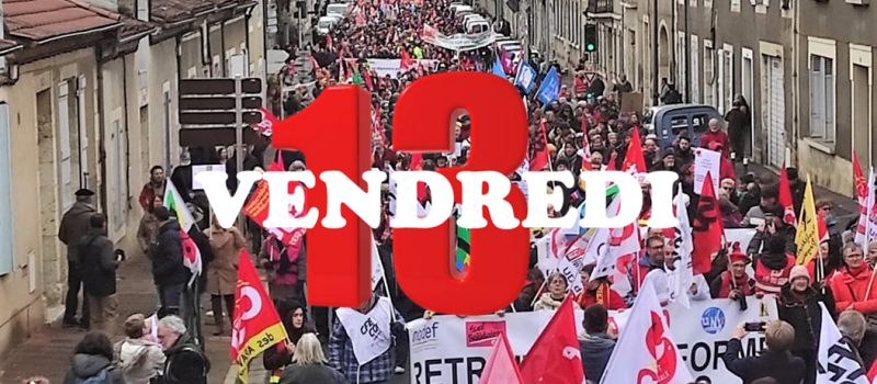 Vendredi 13 : pas celui de la chance mais de la colère !
