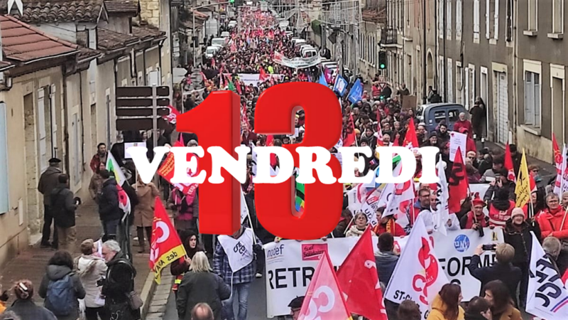 Vendredi 13 : pas celui de la chance mais de la colère !