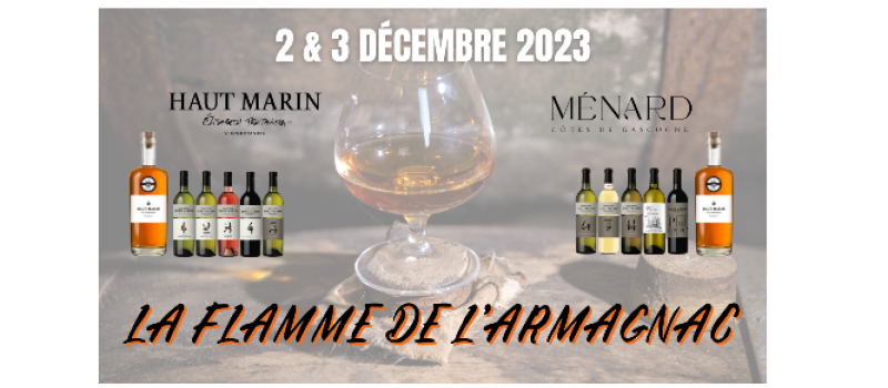 La Flamme de l'Armagnac au Domaine Haut-Marin Menard