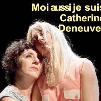 Moi aussi je suis Catherine Deneuve.jpg