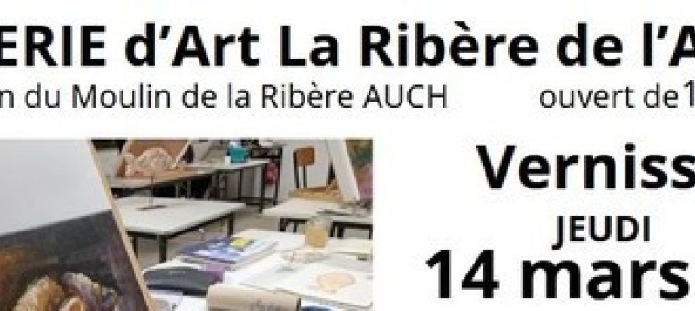 Vernissage le jeudi 14 mars à 16h dans la " Galerie d'Art La Ribère"