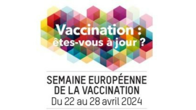 Profitez de la Semaine européenne de la vaccination pour vérifier si vous êtes à jour de vos vaccins