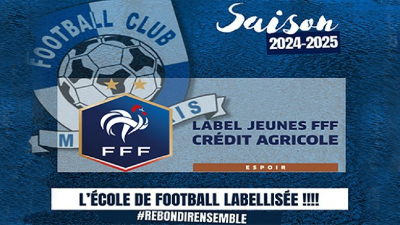 Le FCM reçoit le label Jeunes FFF Espoirs