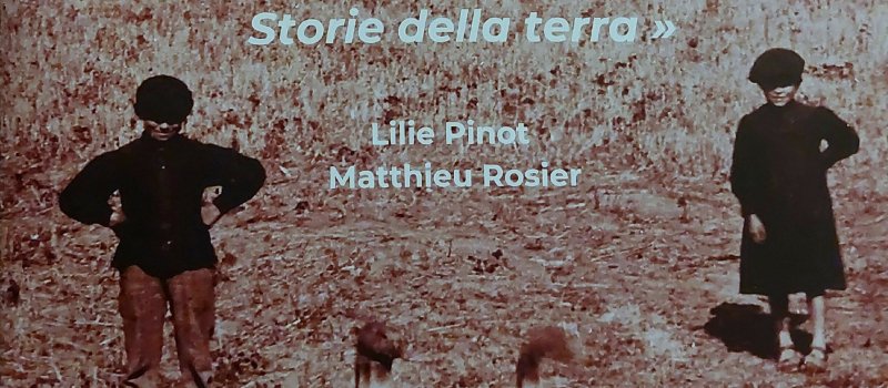 Exposition "Des histoires de terre- Storie della terra"