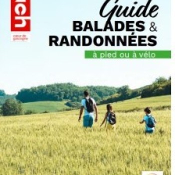 Très attendu le nouveau guide gratuit balades et randonnées de l'Office de Tourisme du Grand Auch