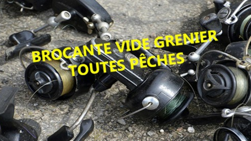 Brocante, vide grenier, bourse d'échange, dédiés principalement à la pêche