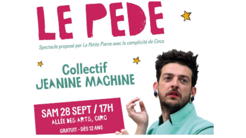 Petite Pierre : spectacle "Le Pédé"  par le collectif Jeanine Machine