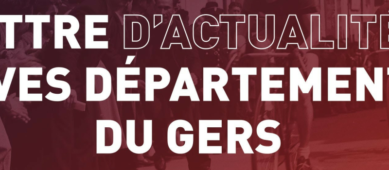 La lettre d’actualité des Archives départementales du Gers