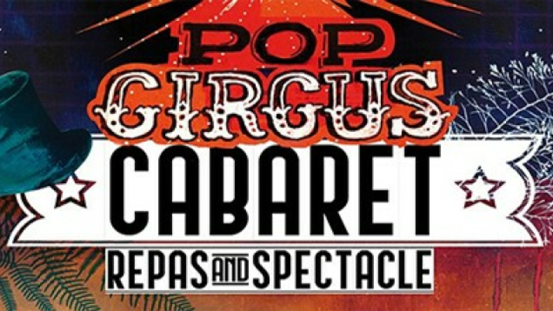 Spectacle cabaret avec le Pop Circus