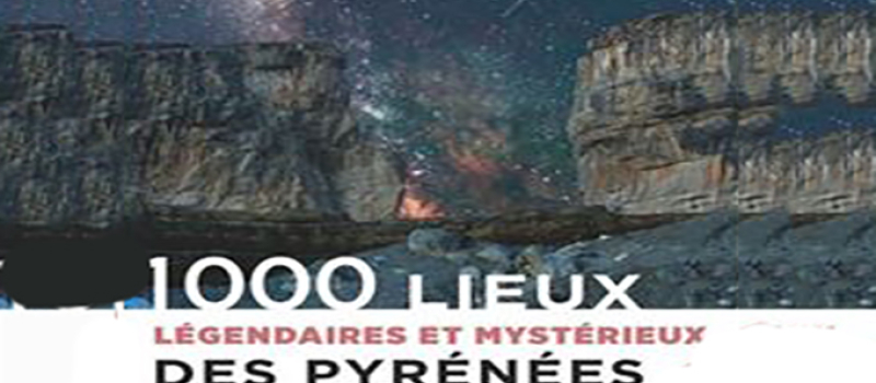 lieux étranges et mystérieux en Pyrénées